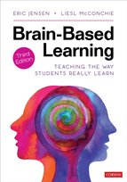Brain-Based Learning. Teaching the Way Students Really Learn Liesl McConchie, Eric P. Jensen