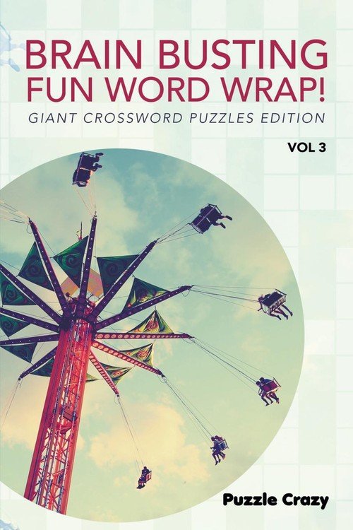 Brain Busting Fun Word Wrap! Vol 3 - Puzzle Crazy | Książka w Empik