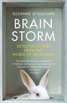 Brainstorm: Detective Stories From the World of Neurology O'Sullivan Suzanne