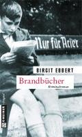 Brandbücher - Ebbert Birgit
