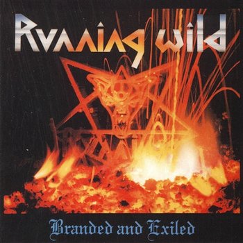 Branded and Exiled - Running Wild