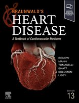 Braunwald's Heart Disease, Single Volume : A Textbook of Cardiovascular Medicine Robert O. Bonow
