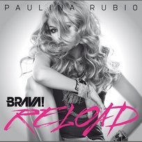 Brava Reload Paulina Rubio