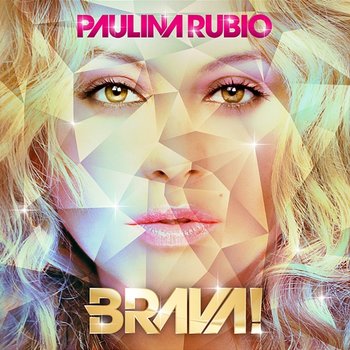 Brava! - Paulina Rubio