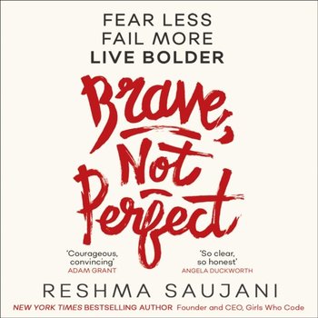Brave, Not Perfect - Saujani Reshma