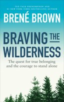 Braving the Wilderness Brown Brene