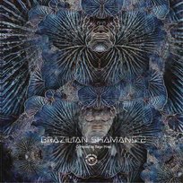 Brazilian Shamans 2 Various Artists