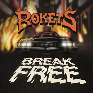 Break Free - Rokets