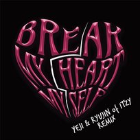 Break My Heart Myself Bebe Rexha feat. YEJI & RYUJIN of ITZY