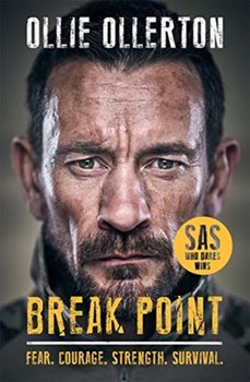 Break Point: SAS: Who Dares Wins Hosts Incredible True Story - Ollie Ollerton