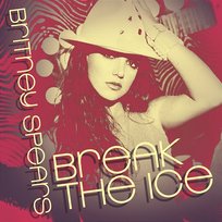 Break The Ice: Dance Remixes Britney Spears