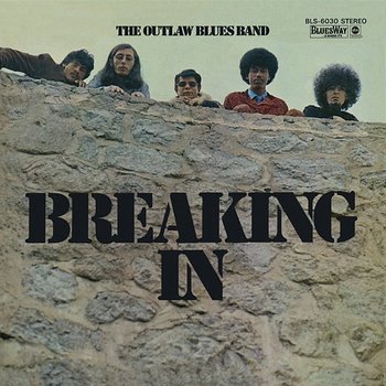 Breaking In - The Outlaw Blues Band
