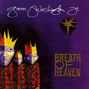 Breath of Heaven - Grover Washington, Jr.