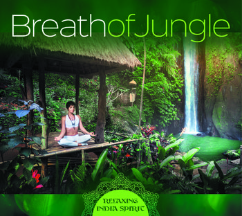 Breath Of Jungle - Relaxing India Spirit - Lucyan, Murdocca Maurizio, Potęga Adam