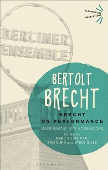 Brecht on Performance: Messingkauf and Modelbooks - Brecht Bertolt