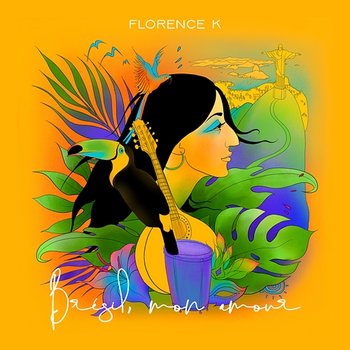 Brésil mon amour - Florence K