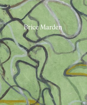 Brice Marden: These Paintings are of Themselves - Weinberger Eliot