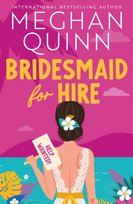 Bridesmaid for Hire Meghan Quinn
