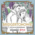Bridgertonowie. Oficjalna kolorowanka&nbsp;-&nbsp;Netflix