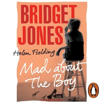 Bridget Jones: Mad About the Boy - Fielding Helen