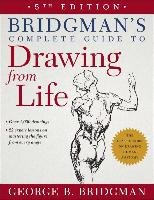 Bridgman's Complete Guide to Drawing from Life - Bridgman George B.