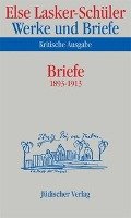 Briefe 1893 - 1913 - Lasker-Schuler Else