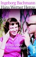 Briefe einer Freundschaft Bachmann Ingeborg, Henze Hans Werner