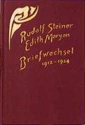 Briefwechsel. 1912 - 1924 - Maryon Edith, Steiner Rudolf
