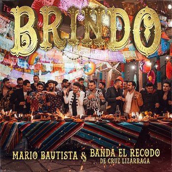 Brindo - Mario Bautista & Banda El Recodo De Cruz Lizarraga