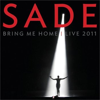 Bring Me Home Live 2011 - Sade