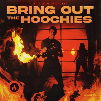 Bring Out The Hoochies - Almighty Jay