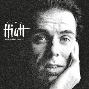 Bring the Family - Hiatt John