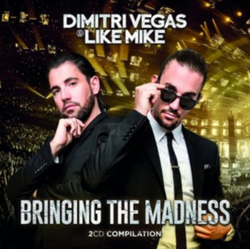 Bringing The Madness - Dimitri Vegas & Like Mike