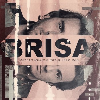 Brisa - Jetlag Music, Hot-Q, Zoo