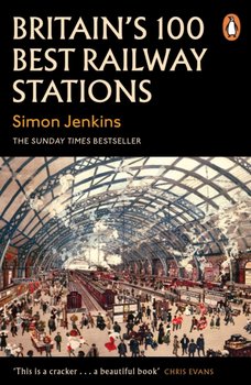 Britains 100 Best Railway Stations - Jenkins Simon