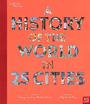 British Museum: A History of the World in 25 Cities - Tracey Turner