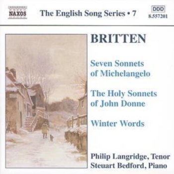 Britten: Seven Sonnets Of Michelangelo / The Holy Sonnets Of John Donne / Winter Words - Langridge Philip