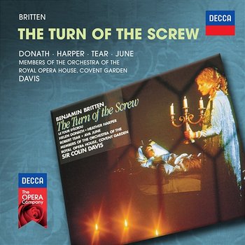 Britten: The Turn Of The Screw - Helen Donath, Heather Harper, Robert Tear, Ava June, Orchestra Of The Royal Opera House, Covent Garden, Sir Colin Davis