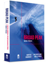 Broad Peak. Niebo i piekło Wilczyński Przemysław, Dobroch Bartek
