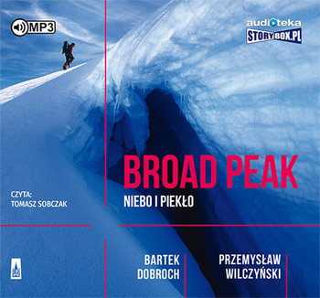 Broad Peak. Niebo i piekło - Dobroch Bartek, Wilczyński Przemysław
