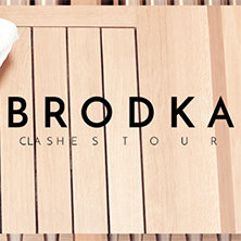BRODKA Clashes Tour 2017