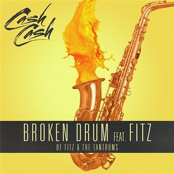 Broken Drum - Cash Cash