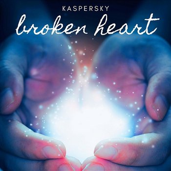 Broken Heart - Kaspersky