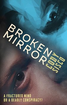 Broken Mirror - Sisco Cody