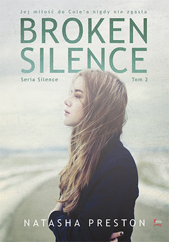 Broken Silence. Silence. Tom 2 - Preston Natasha