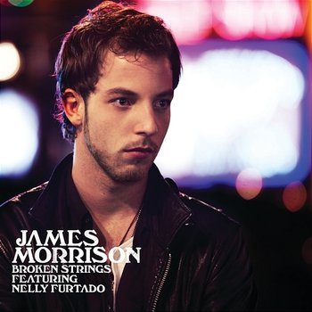 Broken Strings - James Morrison, Nelly Furtado