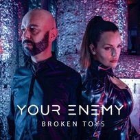 Broken Toys Your Enemy
