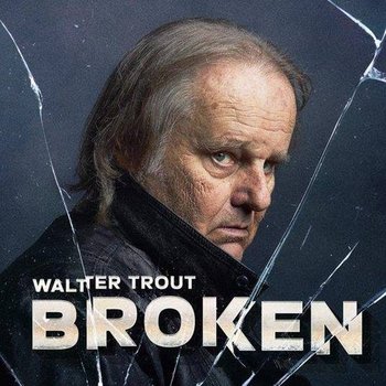 Broken - Trout Walter