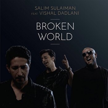 Broken World - Salim-Sulaiman feat. Vishal Dadlani