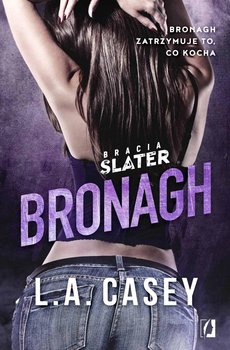 Bronagh. Bracia Slater. Tom 1.5 - Casey L.A.